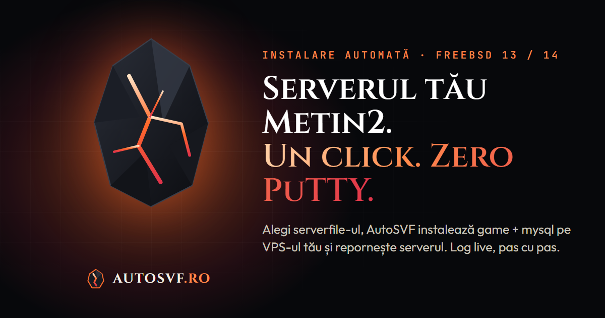 [Servicii] [Ofer] AutoSVF.ro – instalare automată serverfile Metin2 pe VPS-ul tău FreeBSD 13, din browser (prețuri de la - Mesaj 3 - Imagine 1